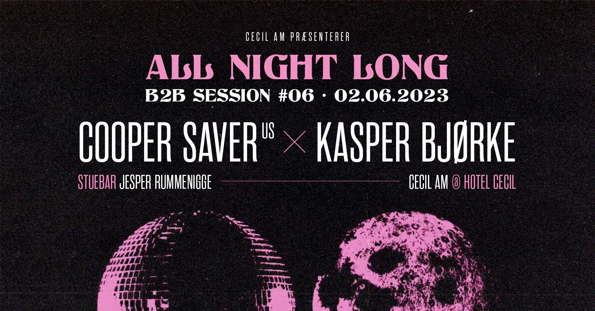 Kasper Bjørke x Cooper Saver (US) | All Night Long B2B Session #6 - フライヤー表