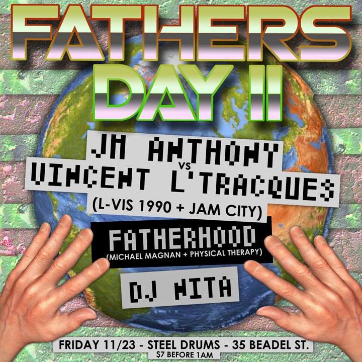 Fathers Day 2 Feat. JM Anthony vs. Vincent L'traques (L-Vis 1990 b2b Jam City) - Página frontal