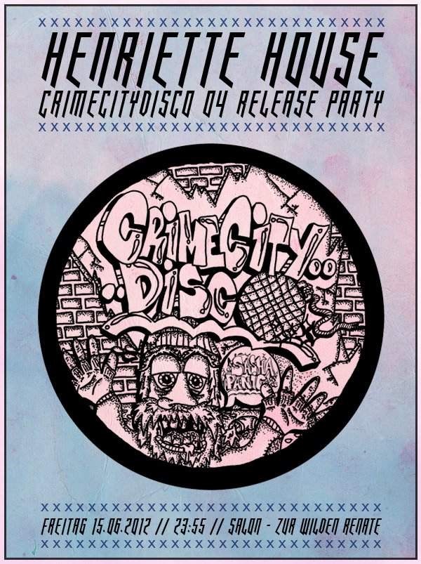 Henriette House Feat. Crime City Disco Release Party - Página frontal