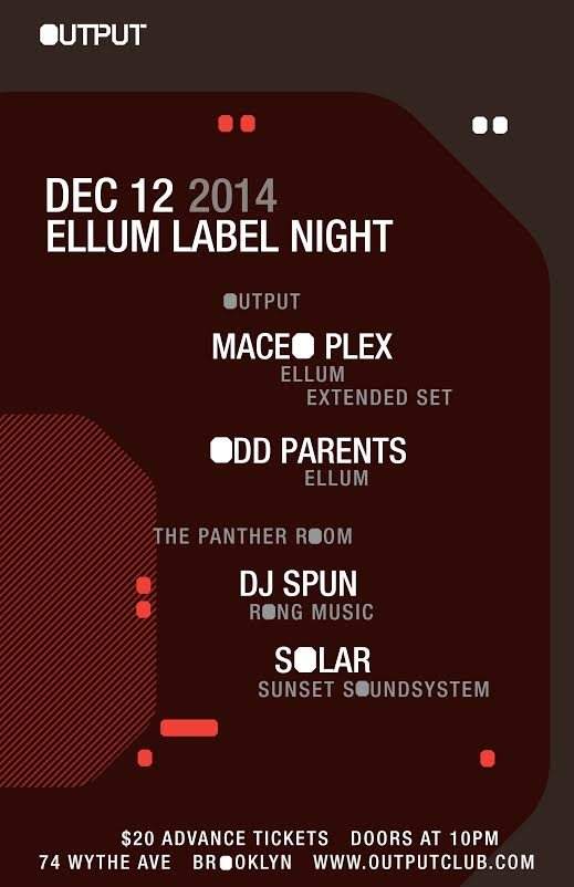 Ellum Label Night with Maceo Plex/ Odd Parents and DJ Spun/ Solar - Página frontal