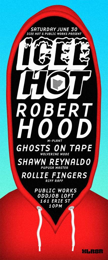 Icee Hot & Public Works present: Robert Hood (M Plant, Detroit) in the Oddjob Loft - フライヤー表