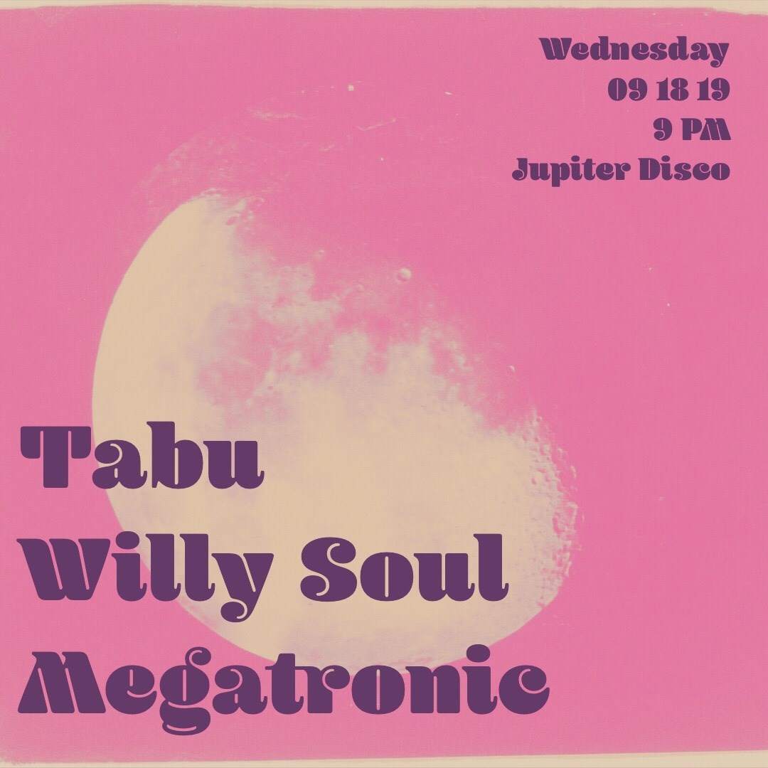 Tabu / Willy Soul / Megatronic - フライヤー表