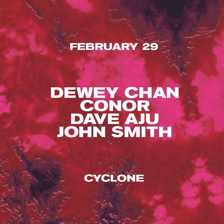 Cyclone: Dewey Chan, Conor, Dave Aju & John Smith - フライヤー表