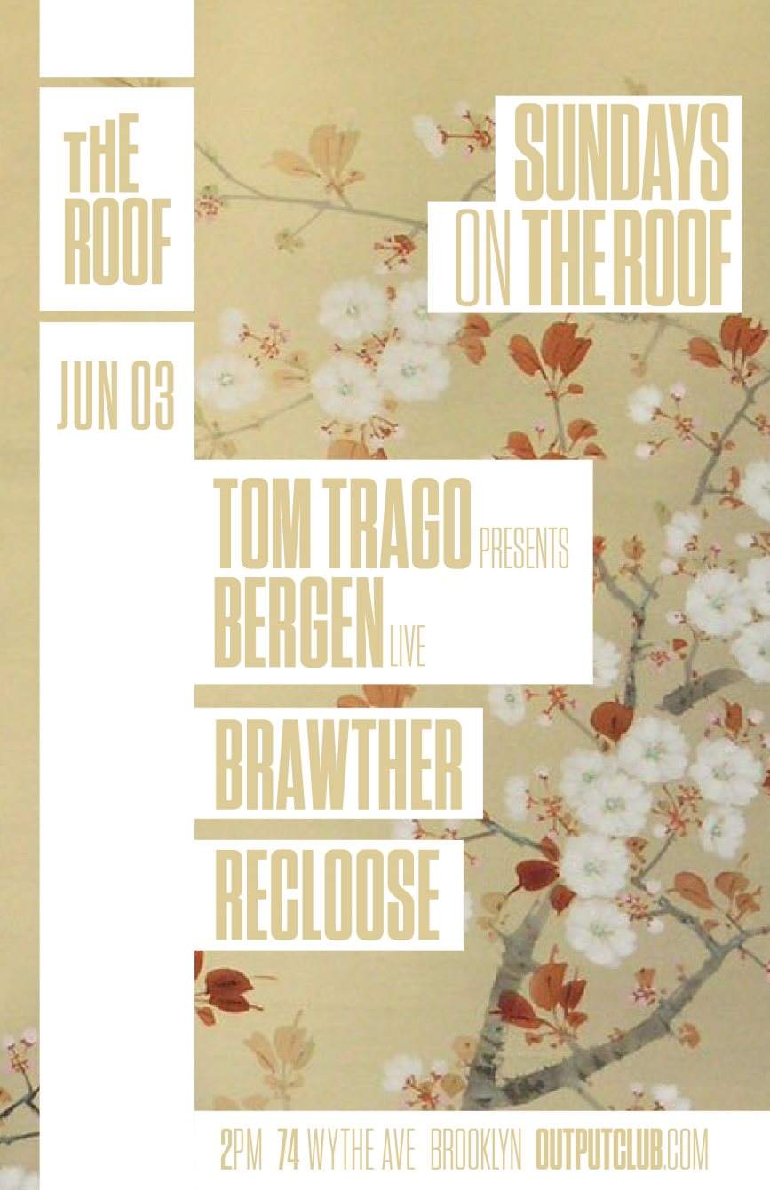 Sundays on The Roof - Tom Trago presents Bergen (Live)/ Brawther/ Recloose - Página frontal