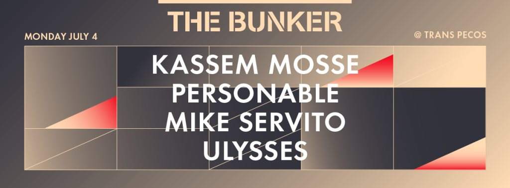 The Bunker presents Kassem Mosse, Personable, Mike Servito, Ulysses - フライヤー表