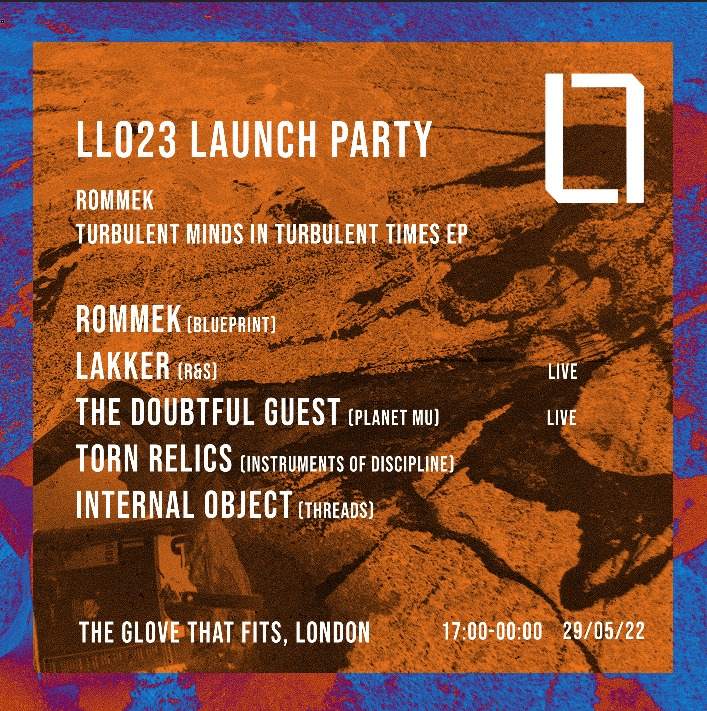 LL023 LDN Launch Party with Rommek, Lakker, The Doubtful Guest, Torn Relics & Internal Object - フライヤー表