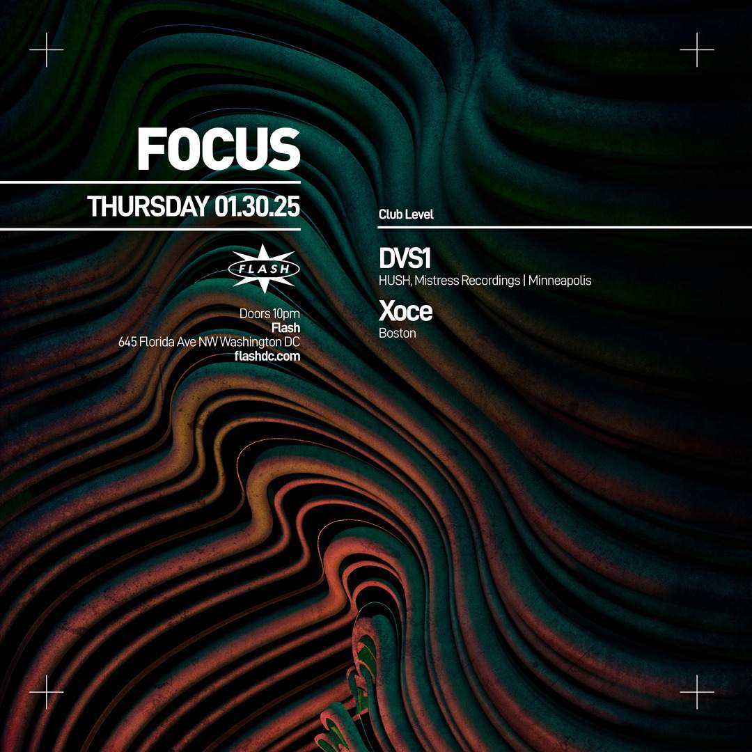 FOCUS: DVS1 at Flash, Washington DC