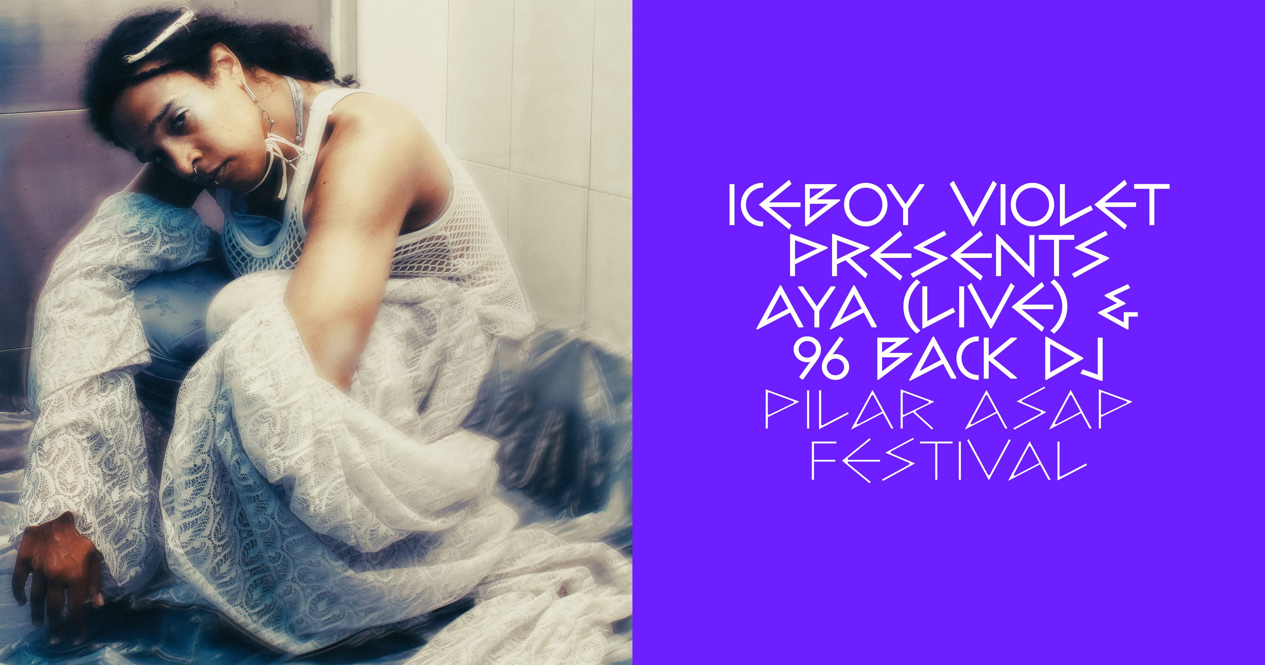 Iceboy Violet presents AYA (live) and 96 Back (dj) - フライヤー表