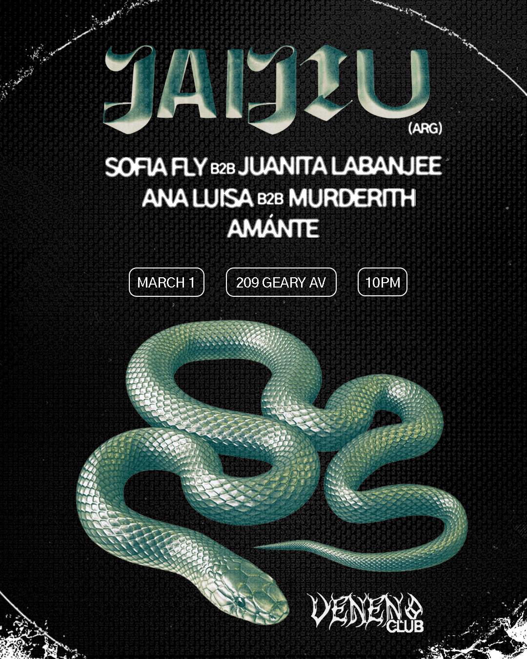 Veneno Club: Jaijiu (ARG), Sofia Fly, ANA LUISA, Murderith, Amante, Juanita LaBanjee - フライヤー表