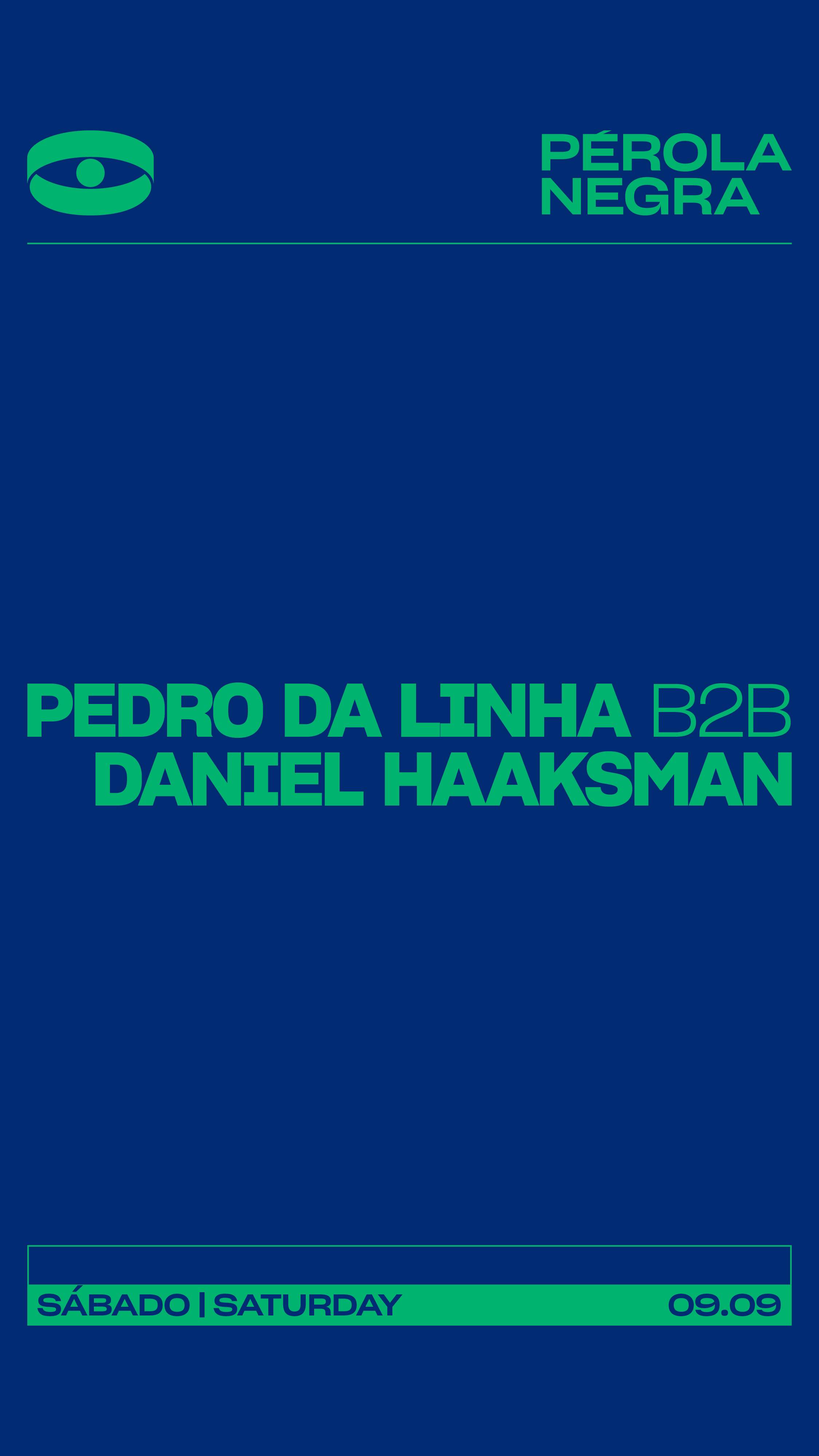 Pedro da Linha b2b Daniel Haaksman - フライヤー表