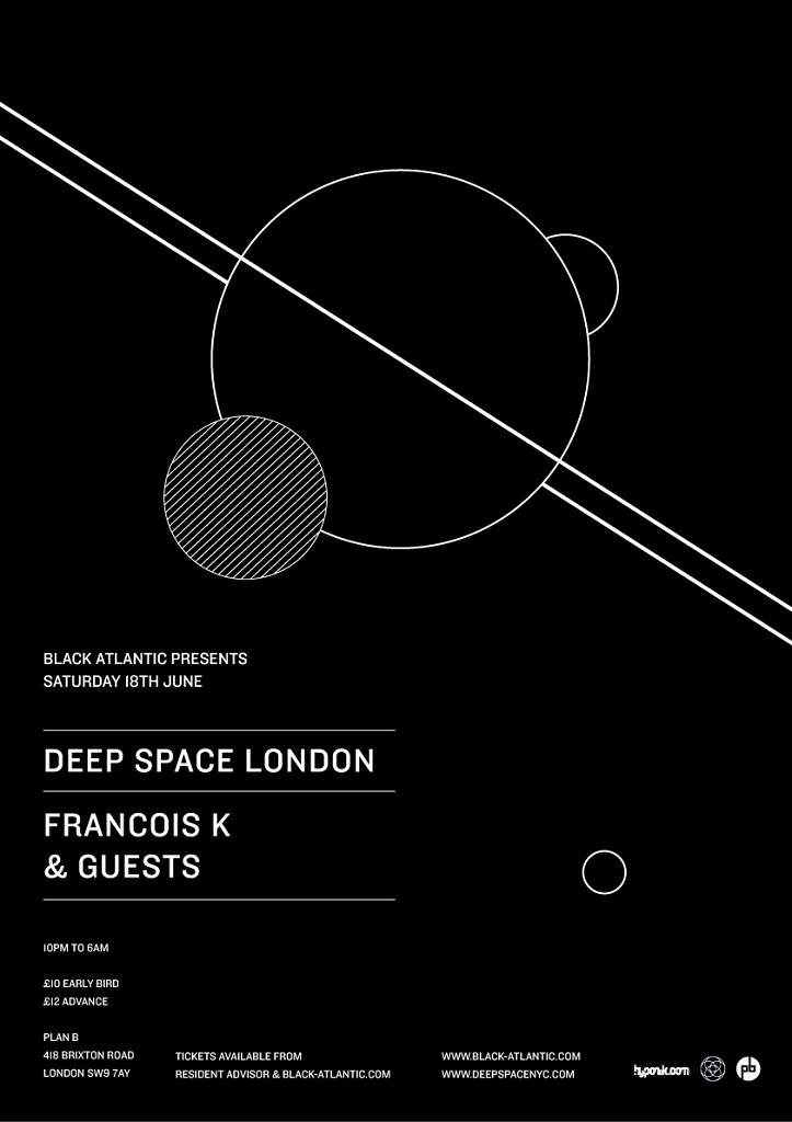 [cancelled] Black Atlantic present Deep Space with Francois K - フライヤー表
