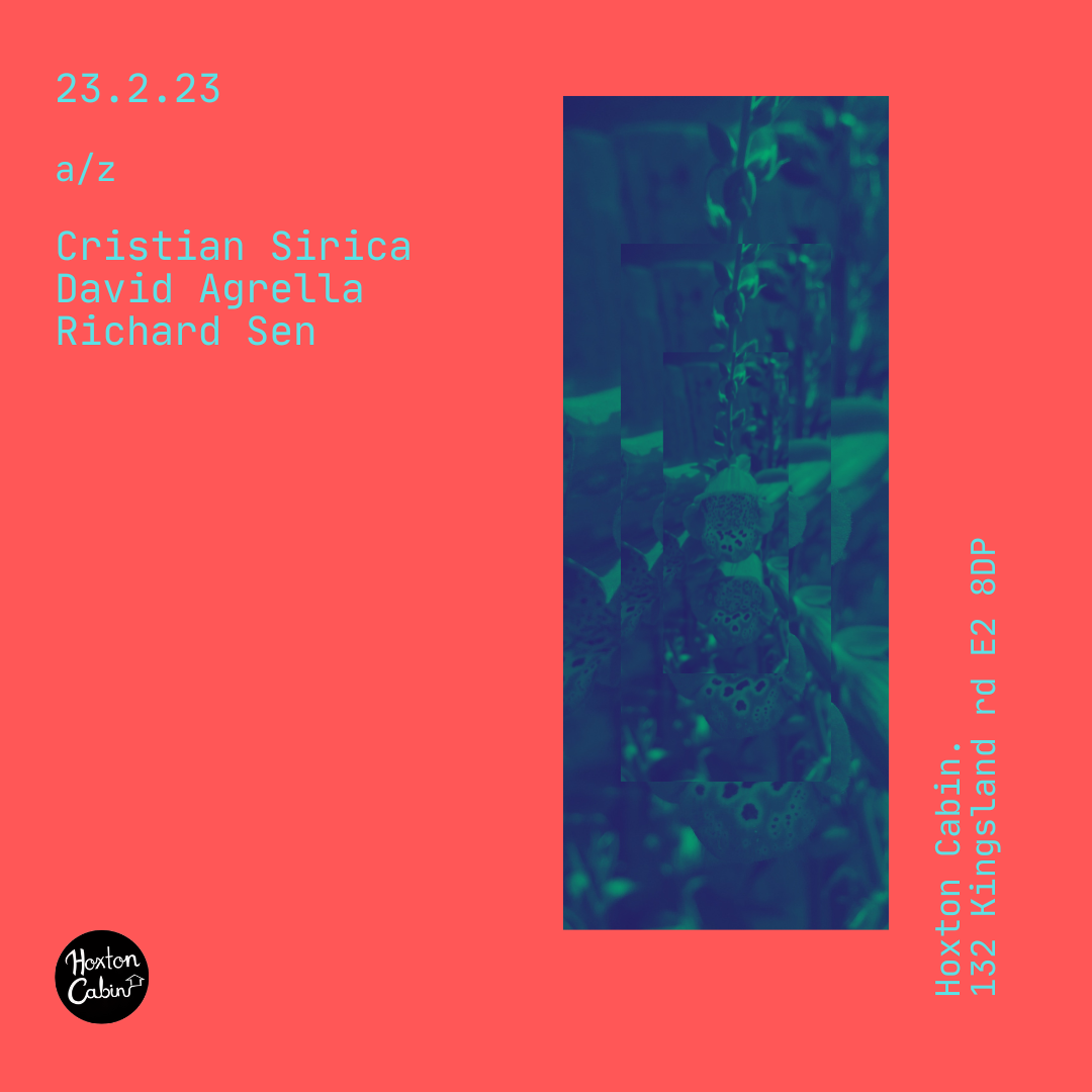 Cabin with Richard Sen, David Agrella, Cristian Sirica en Hoxton Cabin,  London