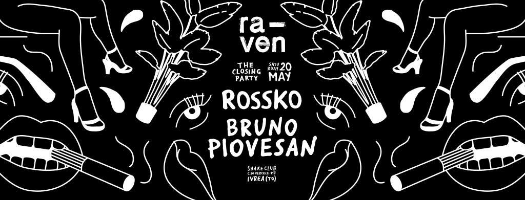 RAVEN Closing Party: Rossko, Bruno Piovesan - フライヤー表