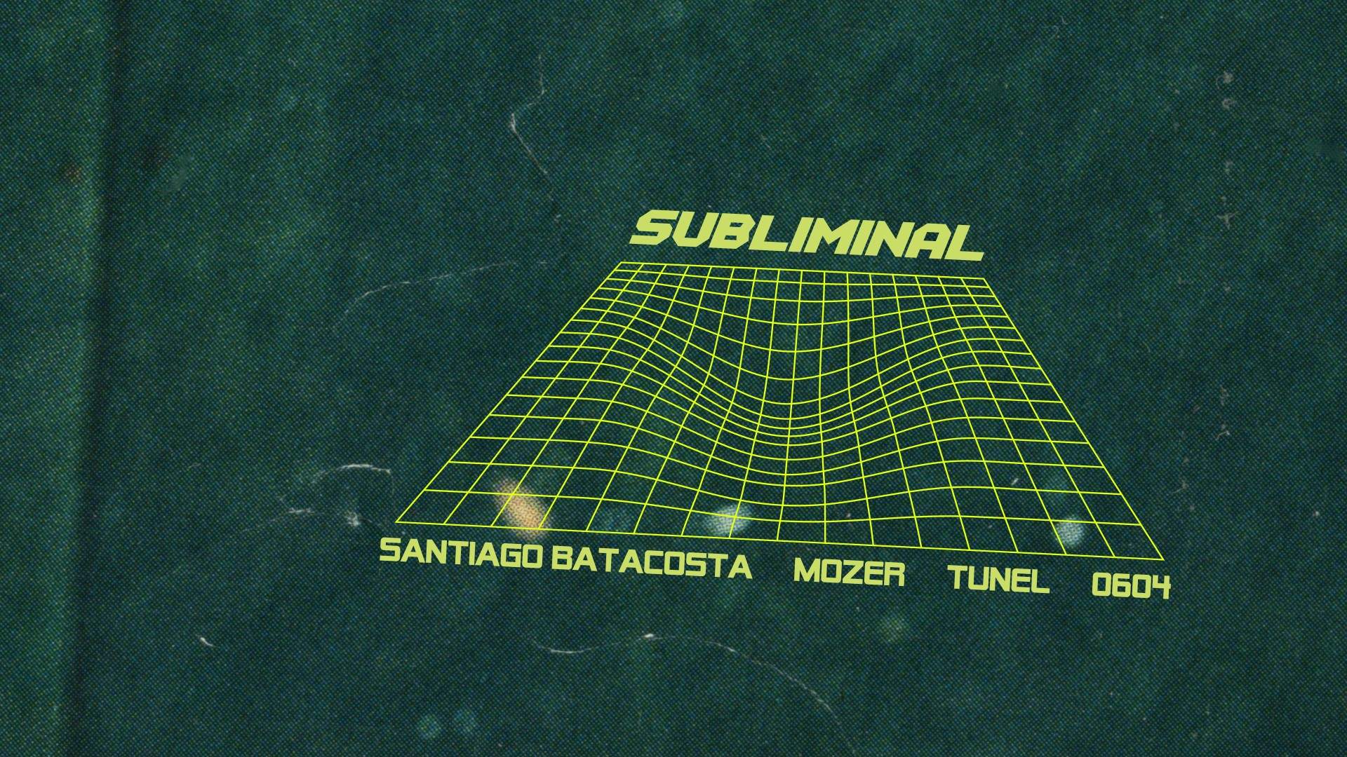 Tunel Subliminal - Santiago Batacosta pres. Mozer - Página frontal