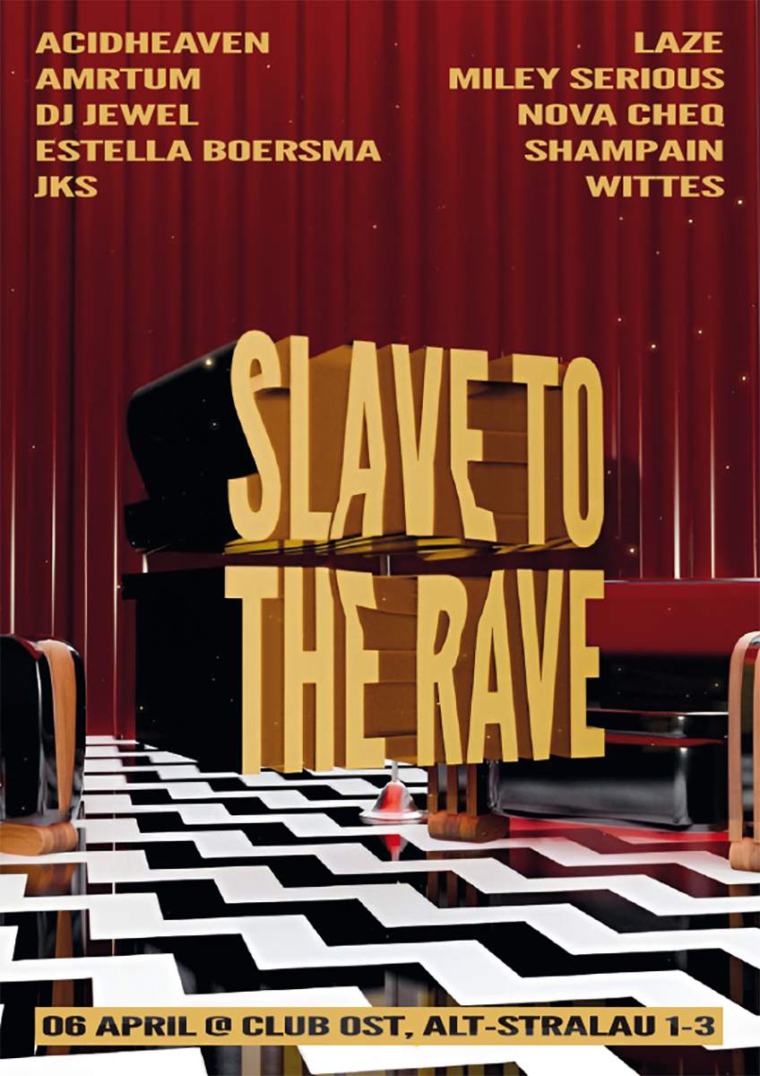 Slave To The Rave 30 with AMRTUM, Estella Boersma, JKS, Miley Serious, Shampain - フライヤー表