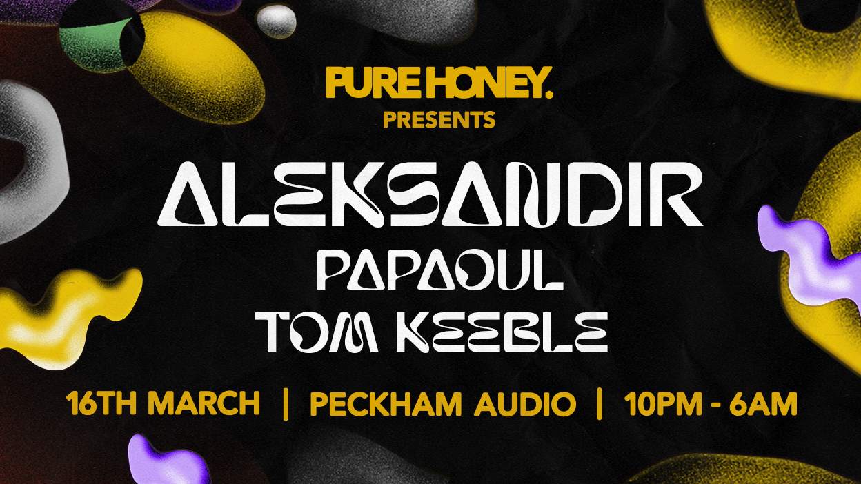 Pure Honey presents: Aleksandir, Papaoul & Tom Keeble - Página frontal