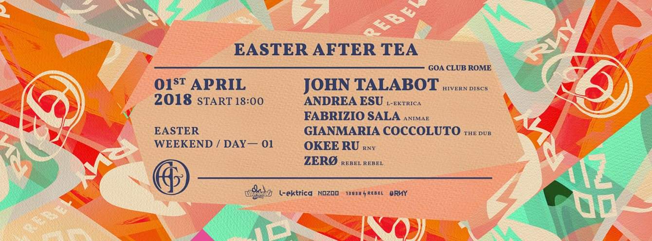 Easter After Tea 2018 with John Talabot - フライヤー表