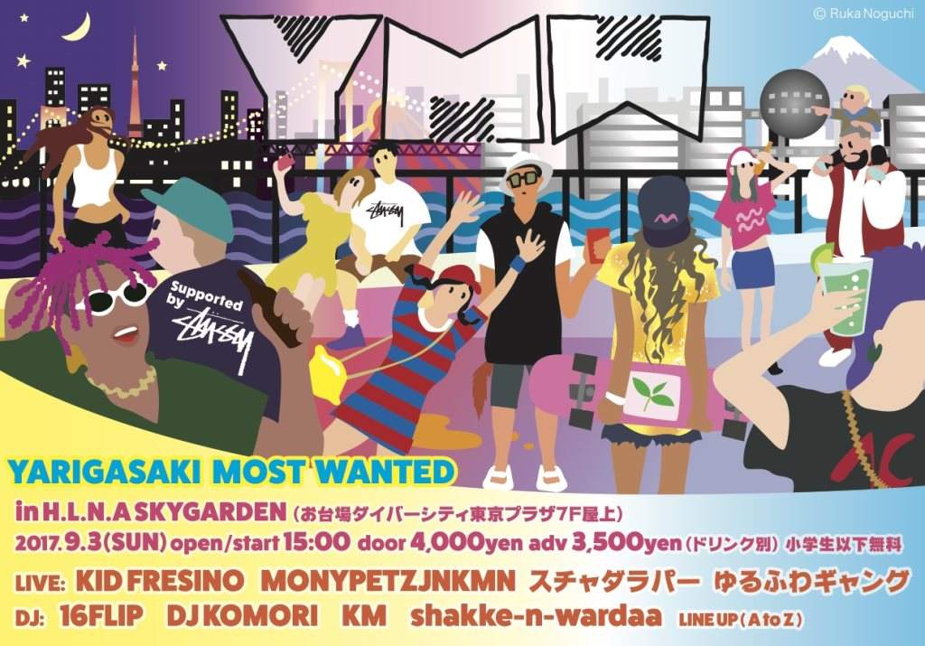 Yarigasaki Most Wanted in H.L.N.A Skygarden Supported by Stüssy - フライヤー表
