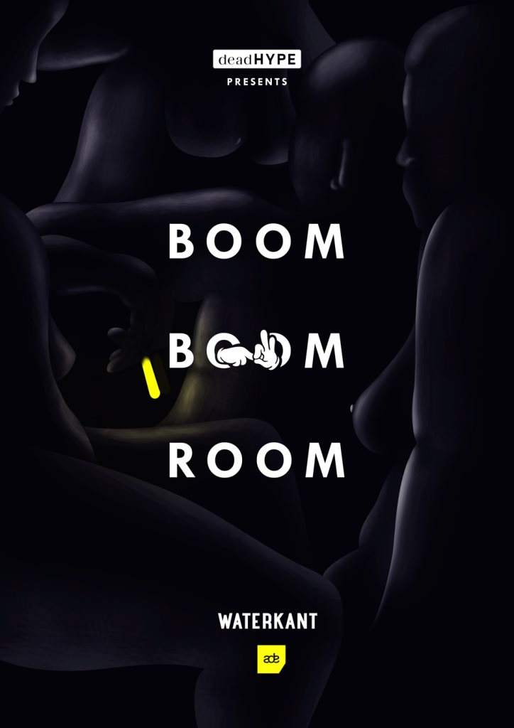Deadhype presents: The ADE Boom Boom Room - フライヤー表
