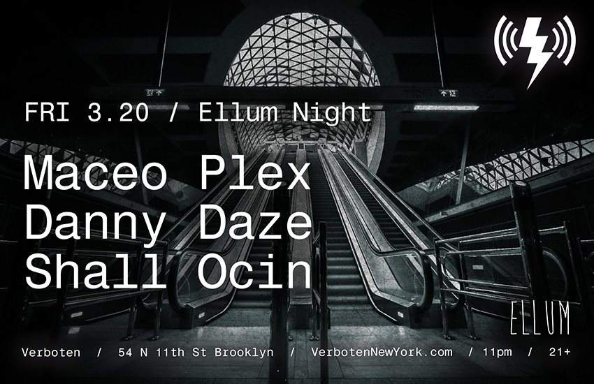 Ellum Night: Maceo Plex / Danny Daze / Shall Ocin - Página frontal