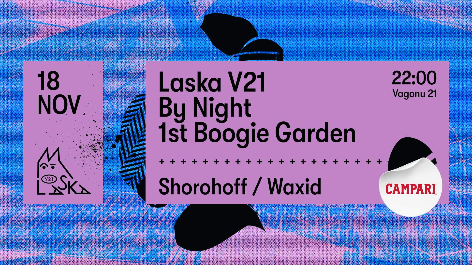 1st Boogie Garden - Shorohoff / Waxid at Laska V21, Riga