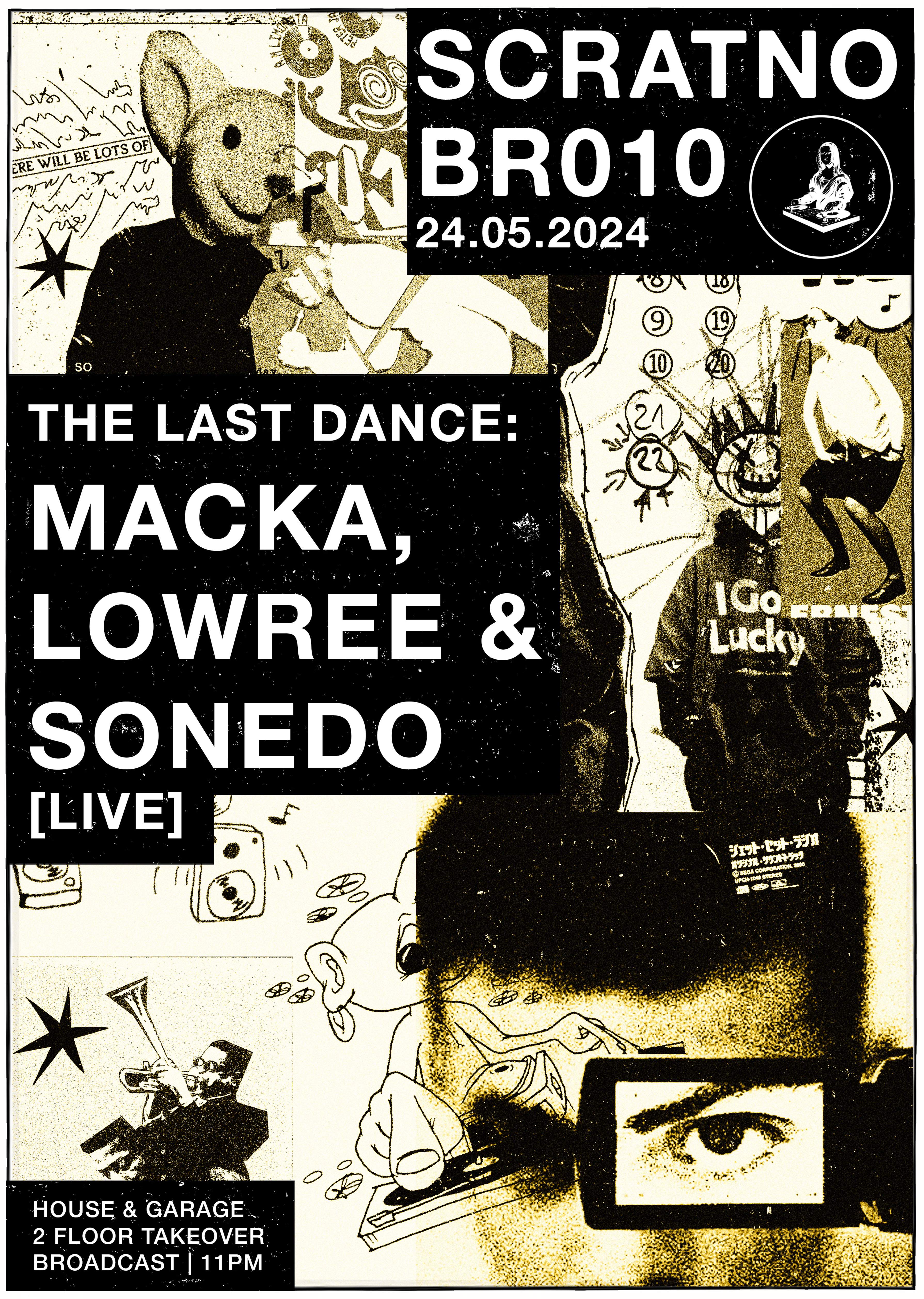 Scratno BR010: THE LAST DANCE with Macka, Lowree & Sonedo [LIVE] - Página frontal