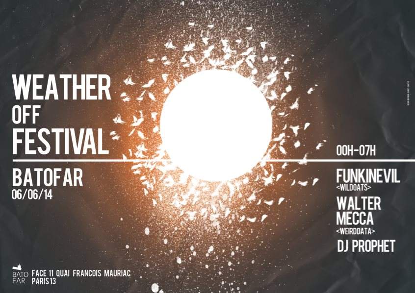 Weather Off Festival with Funkinevil, Walter Mecca & DJ Prophet - Página frontal