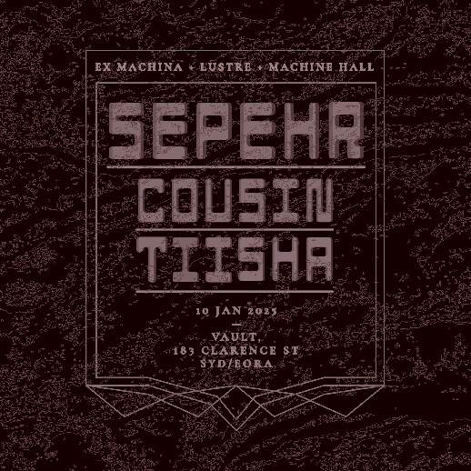 Ex Machina feat: Sepehr, Cousin, TIISHA at Machine Hall, Sydney