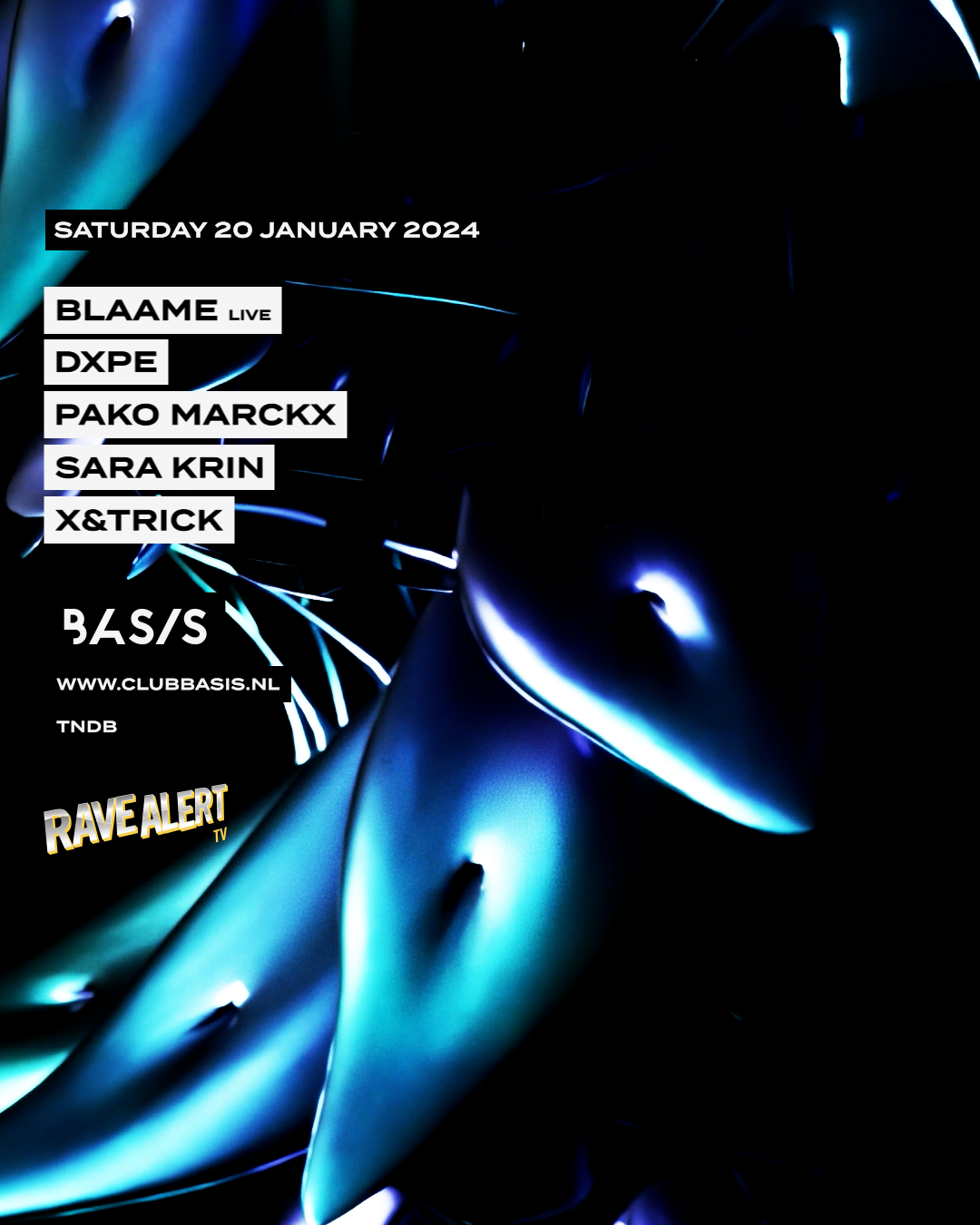 BASIS x Rave Alert/ Blaame (live)/ Dxpe/ Pako Marckx/ SARA KRIN/ X&trick - フライヤー表