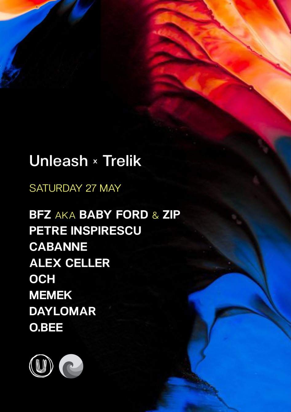 Unleash x Trelik with BFZ (Baby Ford & Zip), Pedro, Cabanne - フライヤー表