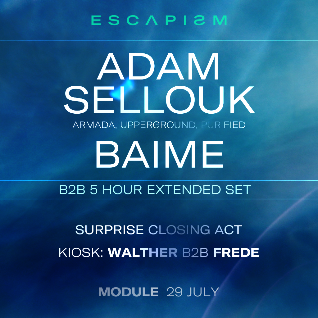 ESCAPISM x MODULE x Adam Sellouk x Baime - フライヤー表