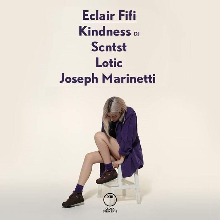 Cs13: Eclair Fifi presents with Eclair Fifi, Kindness, Scntst, Lotic, Joseph Marinetti & More. - Página frontal