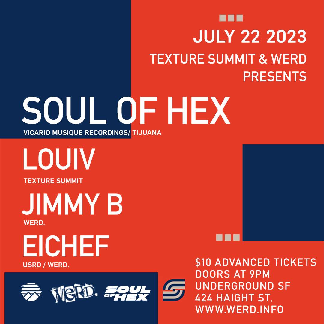 Soul Of Hex (SF Debut) presented by Texture Summit & WERD - フライヤー表