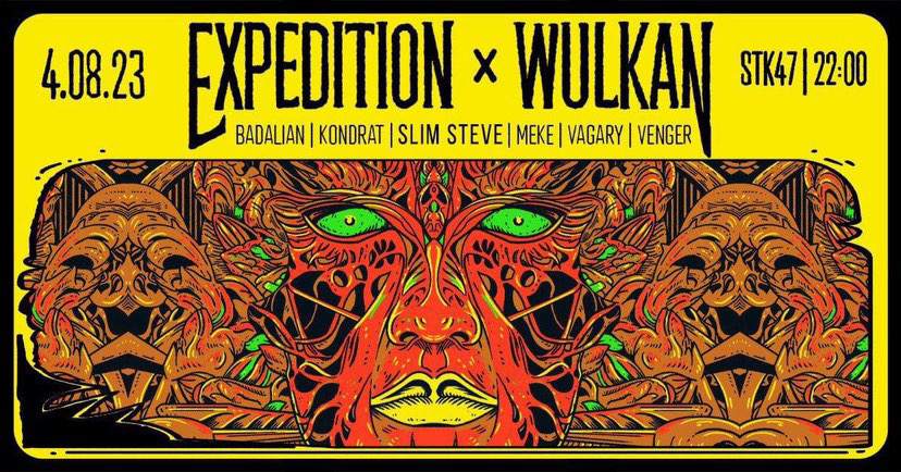Expedition x Wulkan with Slim Steve - フライヤー表