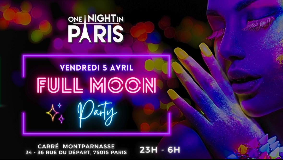 One Night In Paris : Full Moon Party - フライヤー表