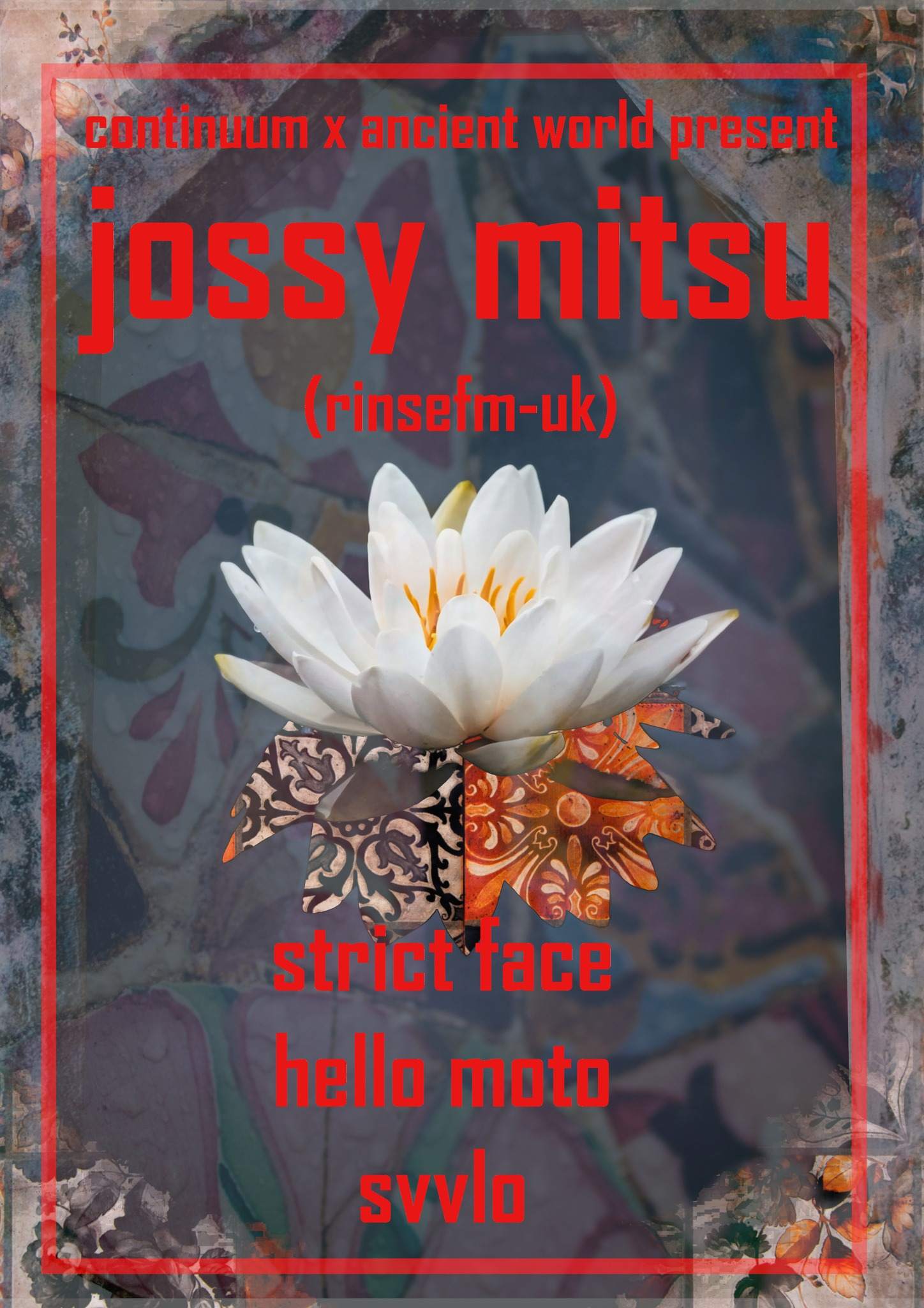 Continuum x Ancient World present Jossy Mitsu (rinse-fm UK) - Página frontal
