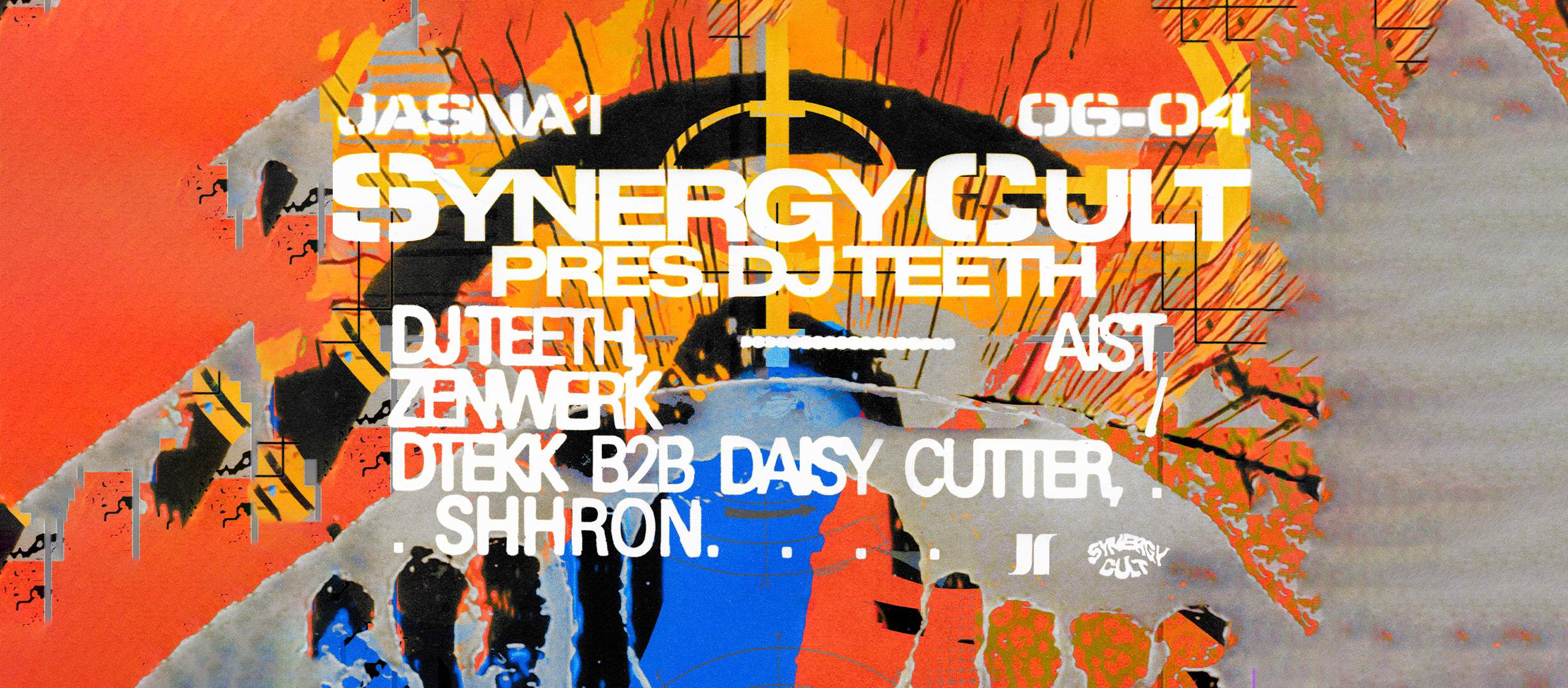 J1 - Synergy Cult with DJ TEETH, Aist, zenwerk / dtekk b2b daisy cutter, shhron - Página frontal