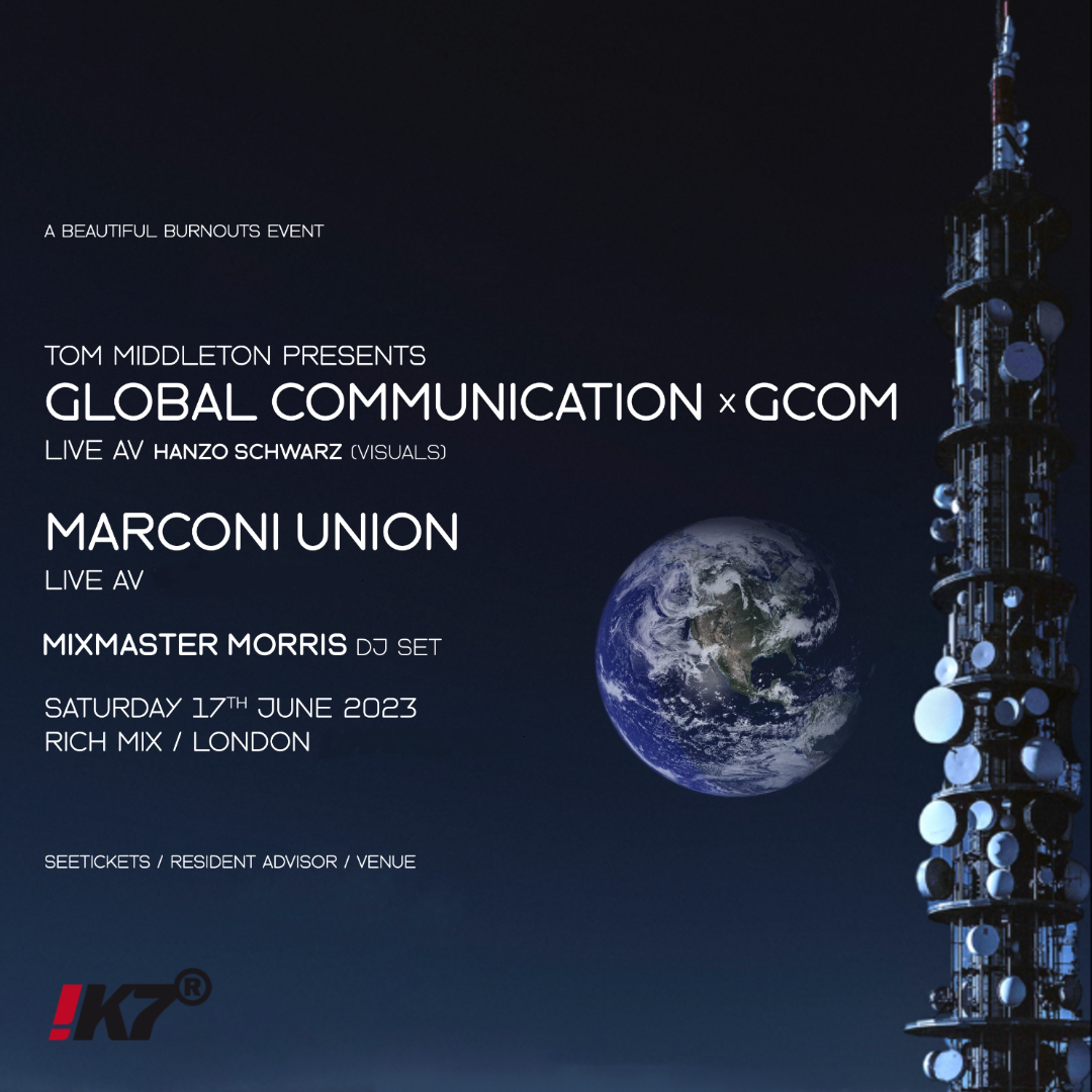 Tom Middleton:Global Communication/GCOM [Live AV]  Marconi Union [Live AV] x Mixmaster Morris  - フライヤー表