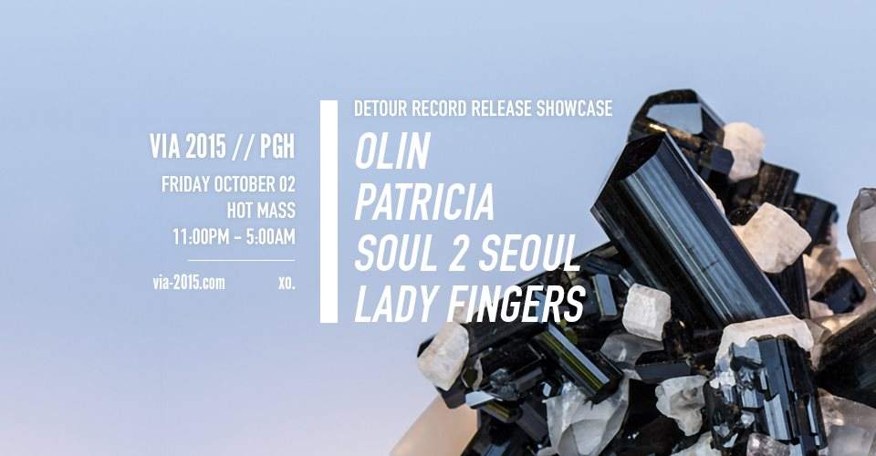 VIA 2015: Detour Record Release Showcase // Olin, Patricia, Soul 2 Seoul, Lady Fingers - Página frontal