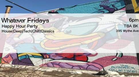 Whatever Friday - Happy Hour Party with Chris Luzz - フライヤー表
