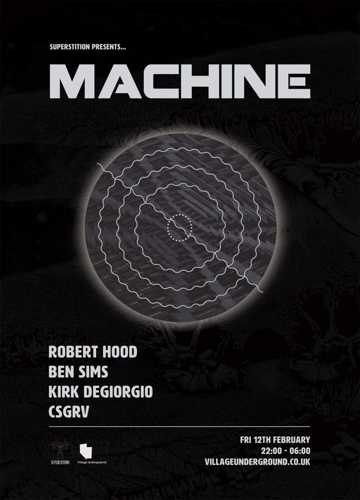 Superstition presents Machine. Robert Hood, Ben Sims, Kirk Degiorgio - フライヤー表