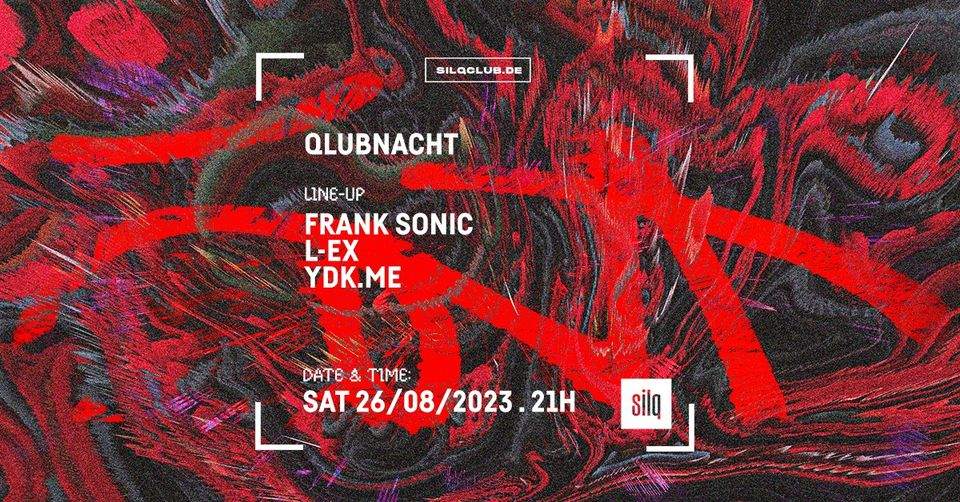 QLUBNACHT with Frank Sonic, L-ex, Ydk.Me - フライヤー表