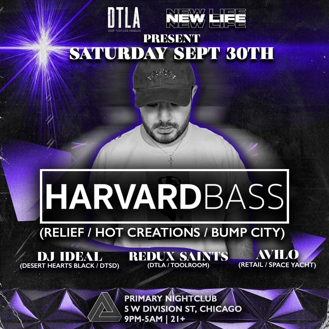 Deep Tech Los Angeles x New Life Sounds present: Harvard Bass at Primary Chicago - フライヤー表