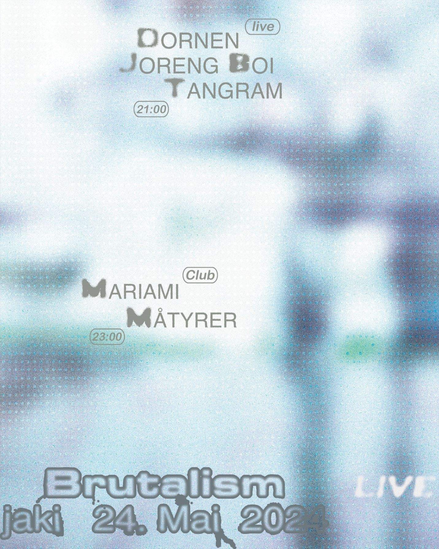 Brutalism live feat. Joreng Boi, tangram, Dornen, Mariami, Måtyrer - Página frontal