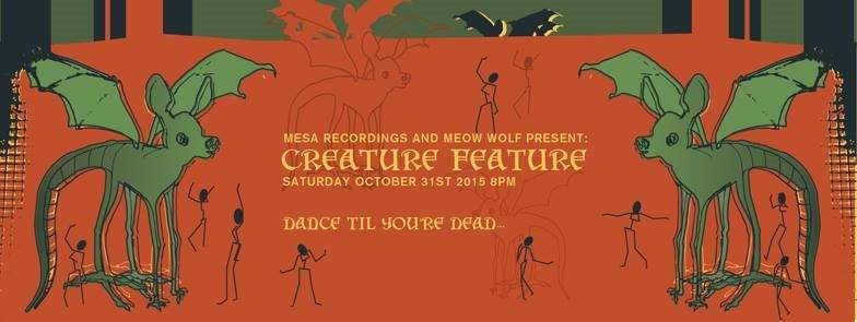 Mesa Recordings & Meow Wolf present: Creature Feature - フライヤー表