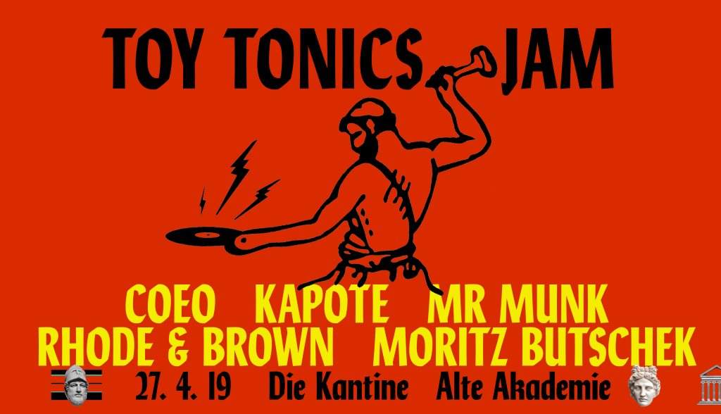 Toy Tonics Jam - Die Kantine / Alte Akademie - フライヤー表
