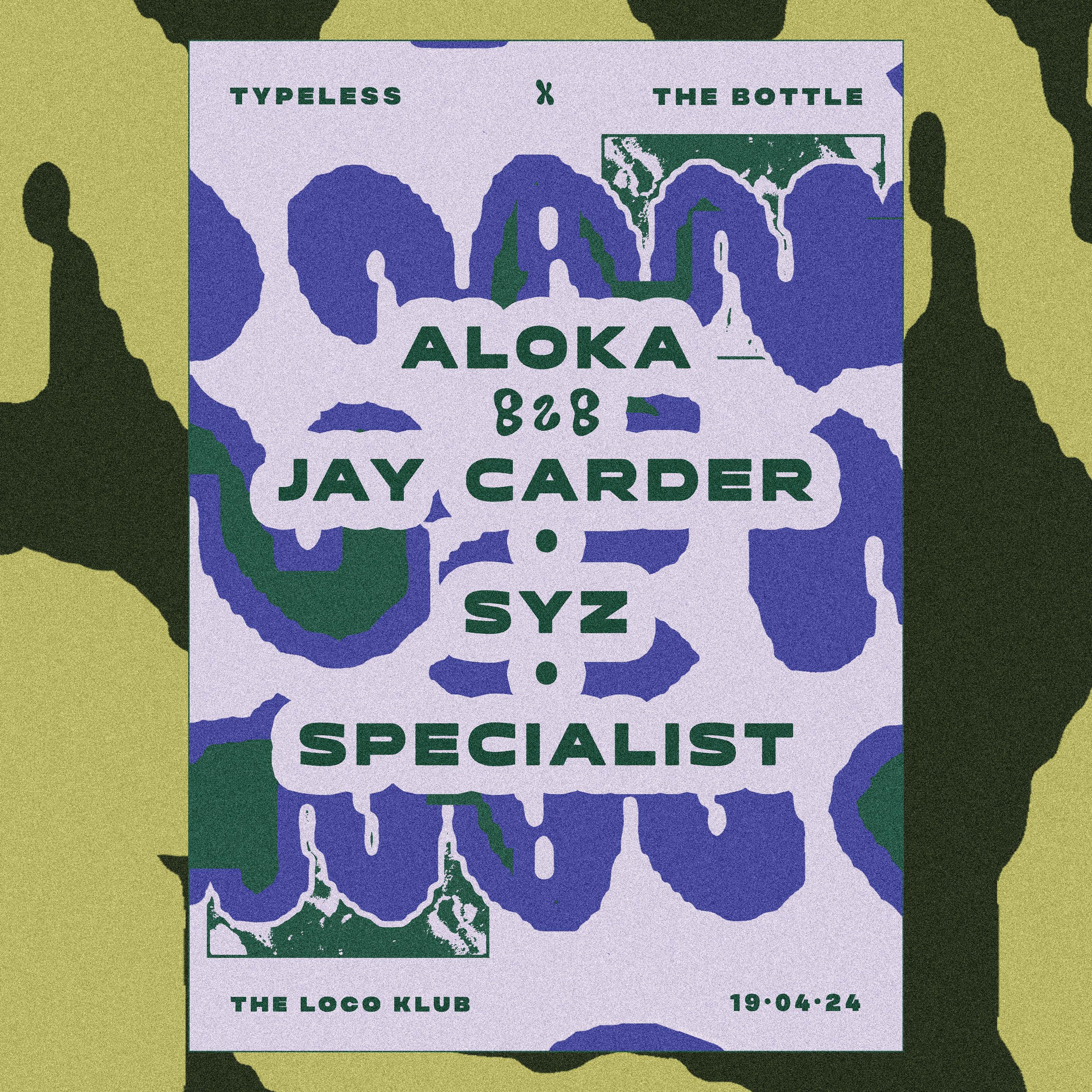 Typeless x The Bottle: Aloka b2b Jay Carder, Syz, Specialist - Página frontal