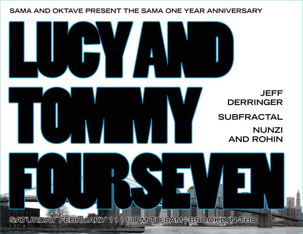 Sama & Oktave present Lucy, Tommy Four Seven - フライヤー表