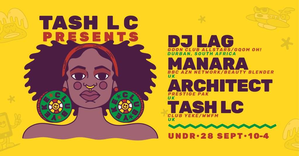 Tash LC presents Club Yeke: DJ LAG, Manara & More - Página frontal