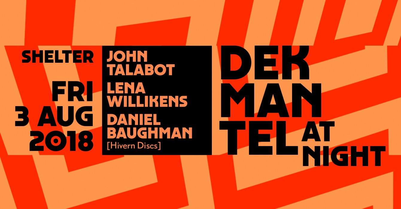 Shelter; Dekmantel At Night with John Talabot, Lena Willikens, Daniel Baughman - Página frontal